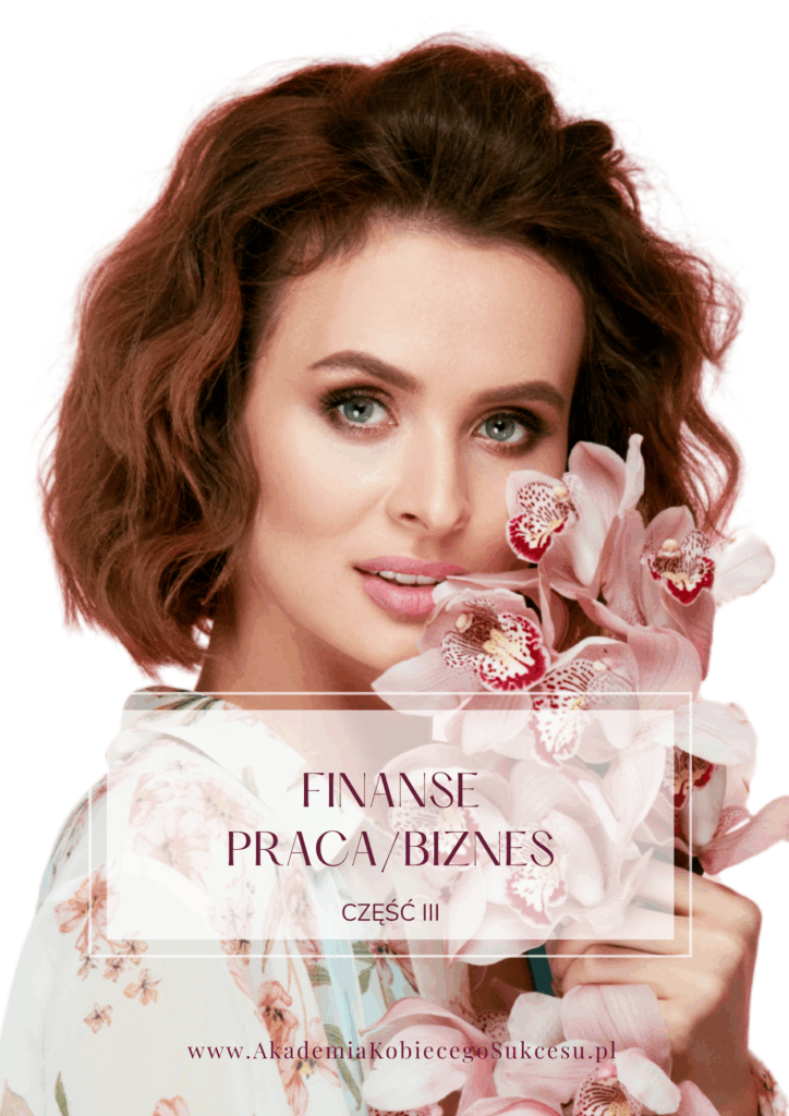 ebook część 3 Finanse Praca Biznes Dziennik Szczęśliwej Kobiety Natalia Ryńska Lider MLM Akademia Kobiecego Sukcesu program mentoringowy rozwój kobiet szkolenia dla kobiet Coaching Psycholog
