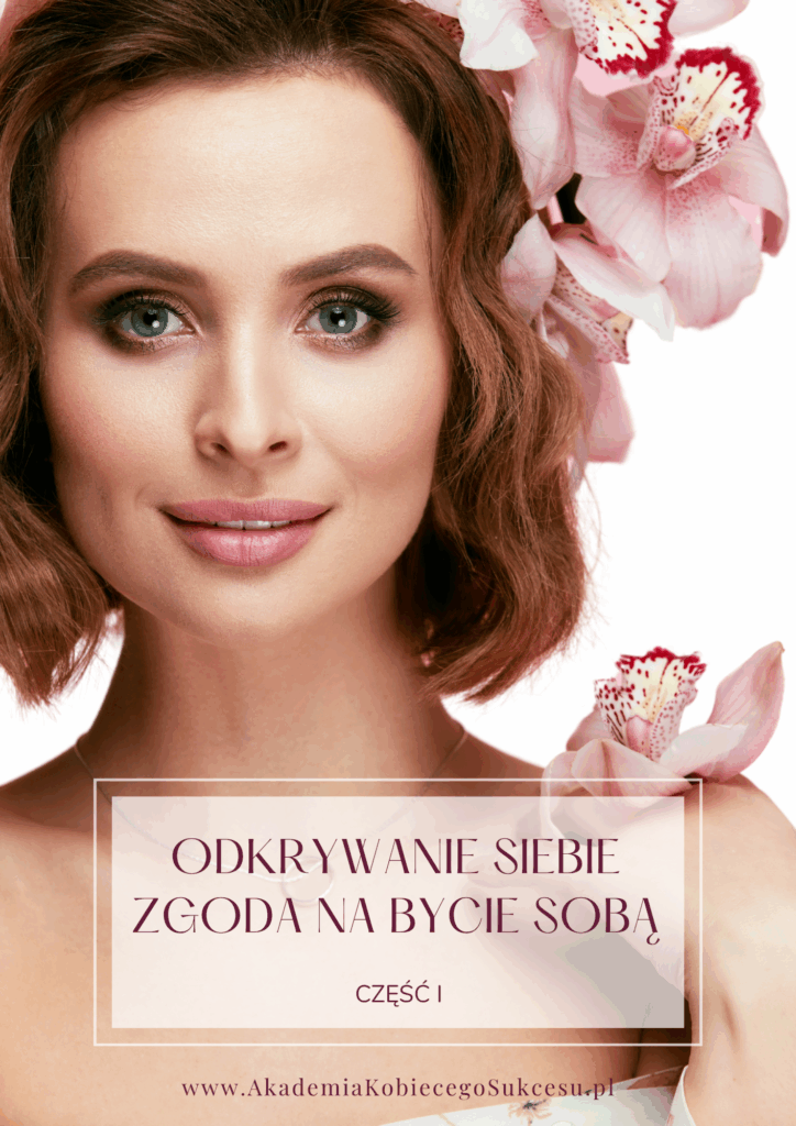 ebook część 1 Odkrywanie siebie zgoda na bycie sobą Dziennik Szczęśliwej Kobiety Natalia Ryńska Lider MLM Akademia Kobiecego Sukcesu program mentoringowy rozwój kobiet szkolenia dla kobiet Coaching Psycholog